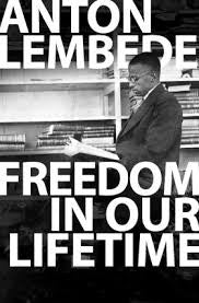 Freedom In Our Lifetime, by Anton Lembede