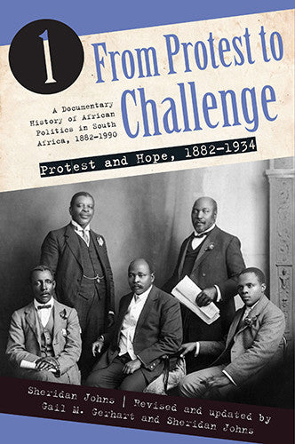 From Protest To Challenge Volume 1:  Protest and Hope, 1882 - 1934