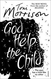 God Help the Child by Toni Morrison