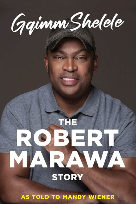 Gqimm Shelele: The Robert Marawa Story, by Mandy Wiener