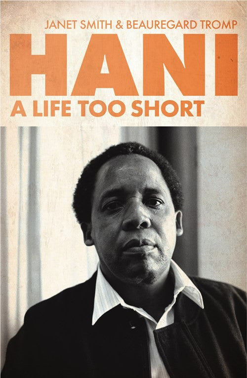 Hani: A Life Too Short by Janet Smith and Beauregard Tromp