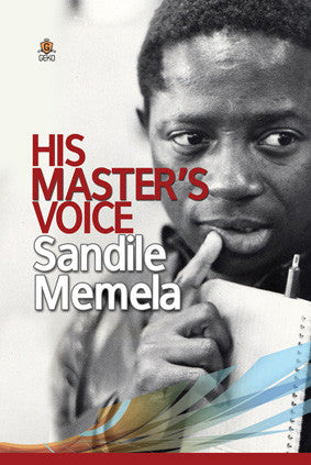 His Master's Voice, by Sandile Memela