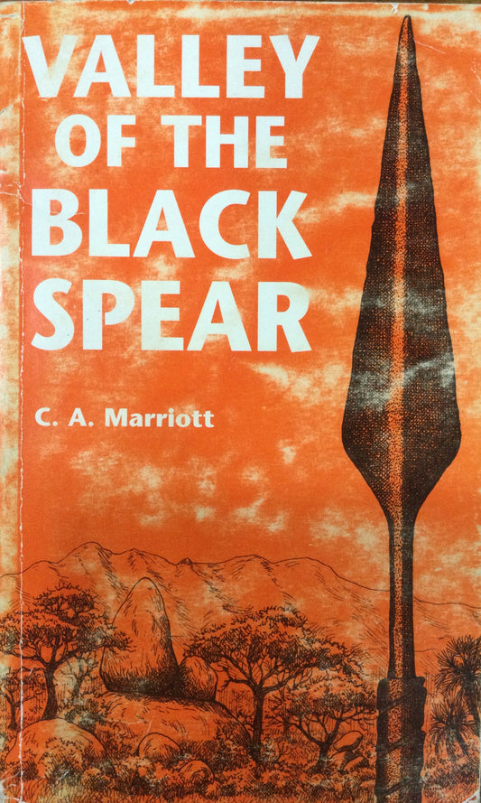 Valley Of The Black Spear, by C.A. Marriot (Used)