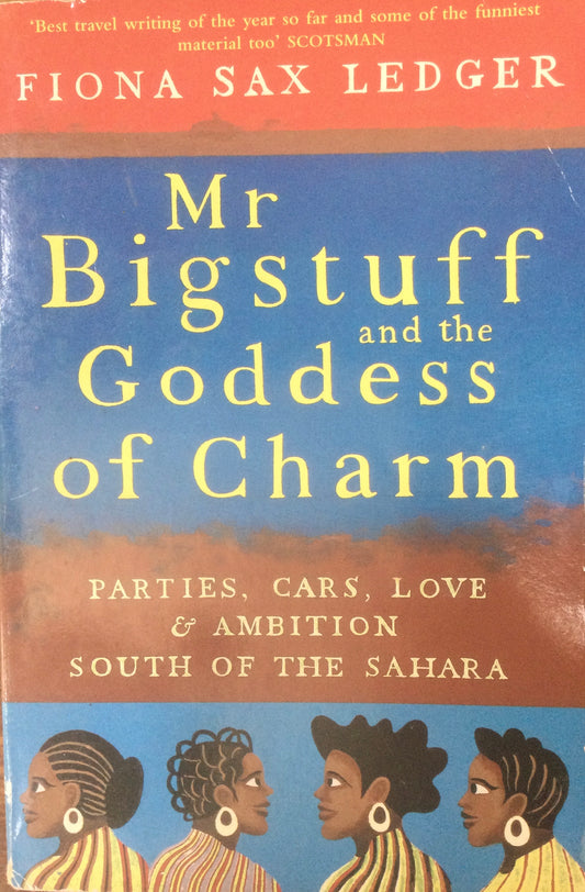 Mr. Bigstuff and the Goddess of Charm, by Fiona Sax Ledger (Used)