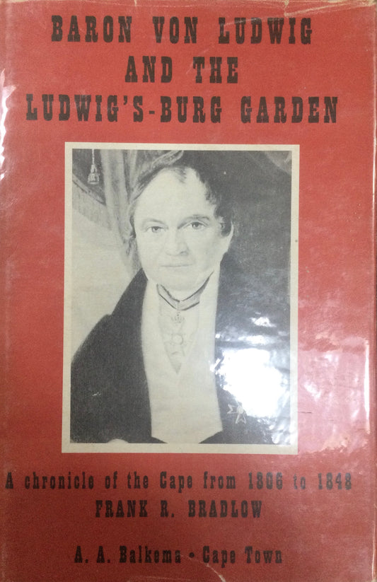 Baron von Ludwig and the Ludwig’s-burg Garden, by Frank R Bradlow (used)