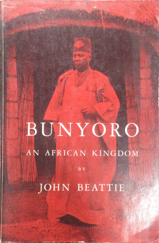 Bunyoro An African Kingdom, by John Beattie (Used)