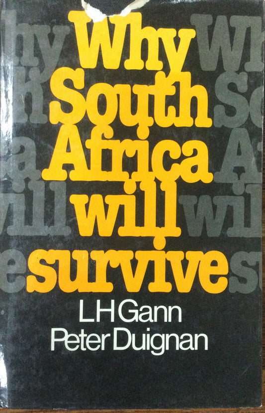 Why South Africa will Survive, by LH Gann & Peter Duignan (Used)