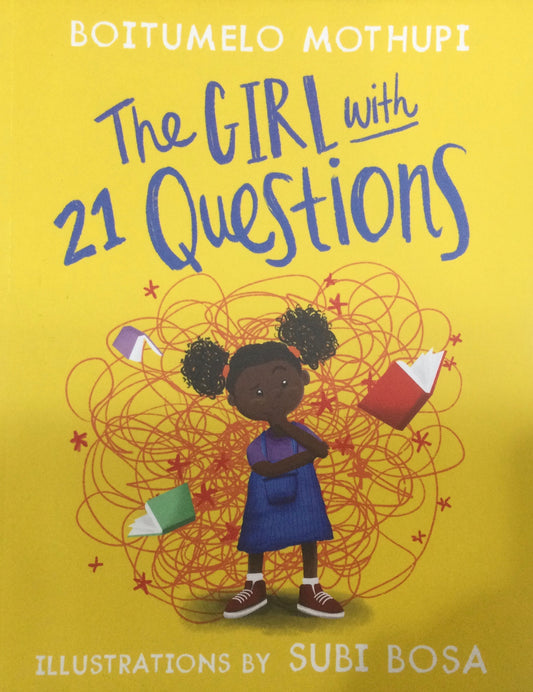 The Girl With 21 Questions, by Boitumelo Mothupi and Suni Bosa