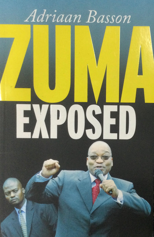 Zuma Exposed, by Adriaan Basson (used)
