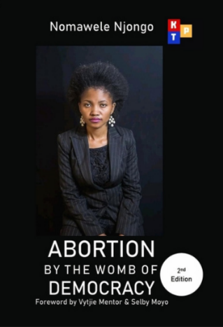 Abortion By The Womb of Democracy , by  Nomawele Njongo