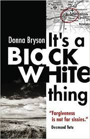 LC: It's a Black-White Thing <br> by Donna Bryson