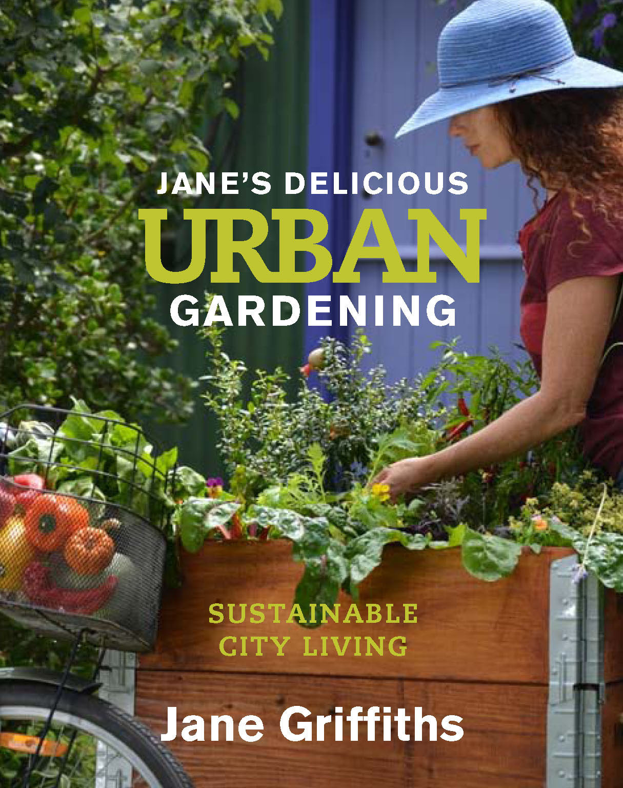 Jane's delicious urban gardening: Sustainable city living