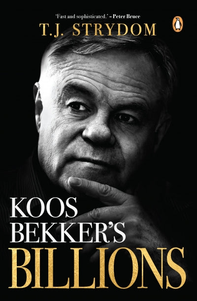 Koos Bekker's Billions by T.J. Strydom