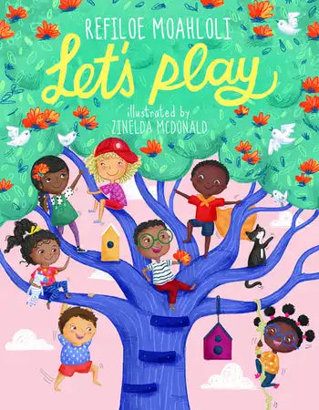Let's Play, by Refiloe Moahloli