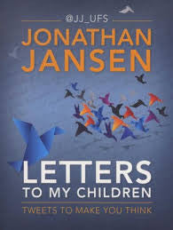 Letters to My Children: Tweets to Make You Think, by Jonathan Jansen