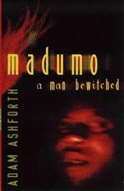 Madumo: a Man Bewitched, by Adam Ashforth