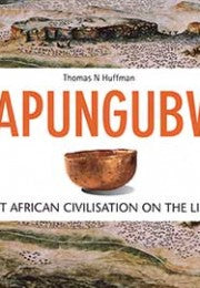 Mapungubwe: Ancient African Civilisation on the Limpopo