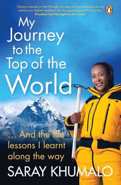 My Journey to the Top of the World, Saray Khumalo