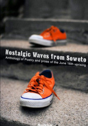 Nostalgic Waves from Soweto, by Sol Rachilo