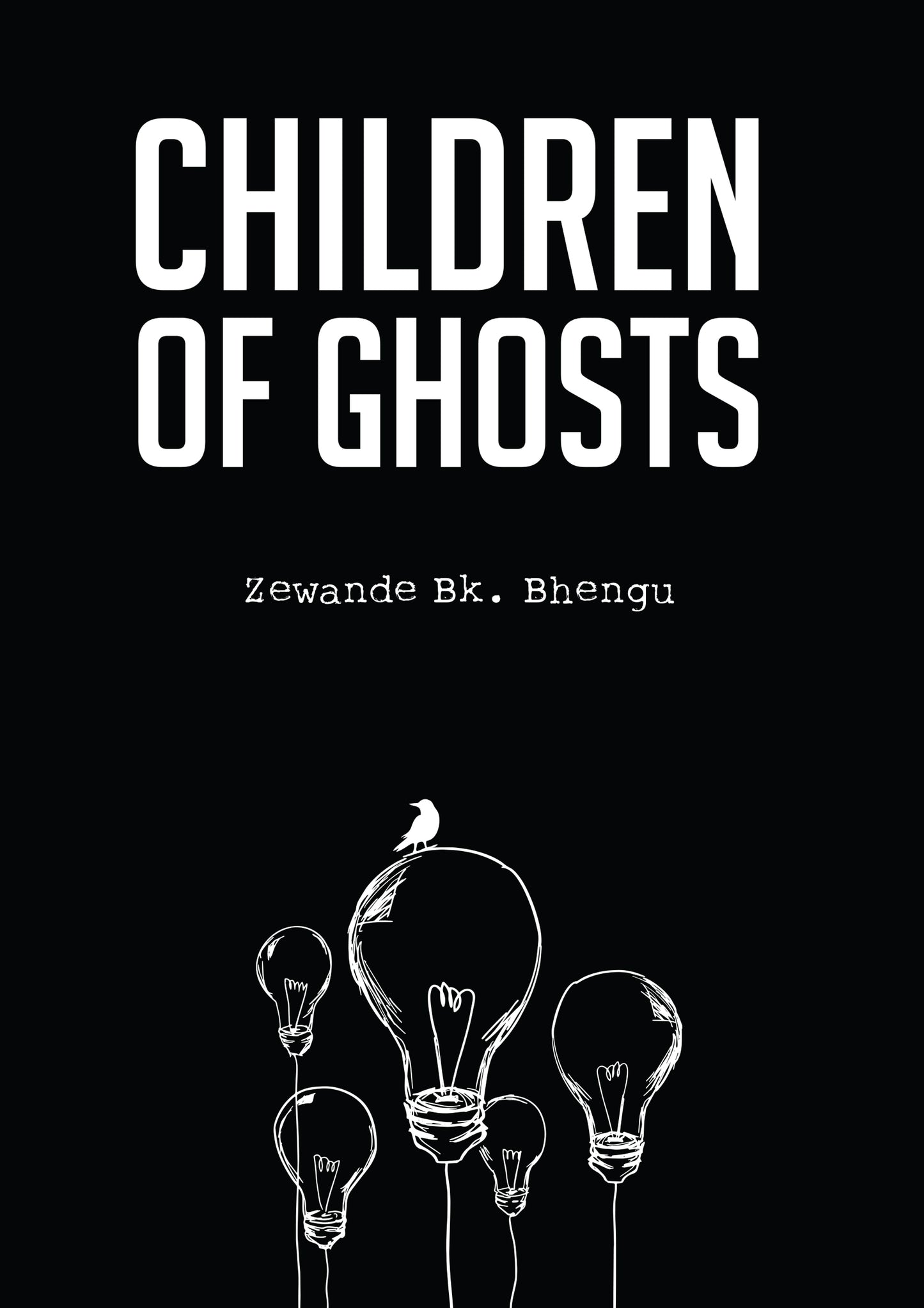 Children of Ghosts, by Zewande BK. Bhengu