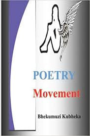 Poetry Movement by Bhekumuzi Kubheka