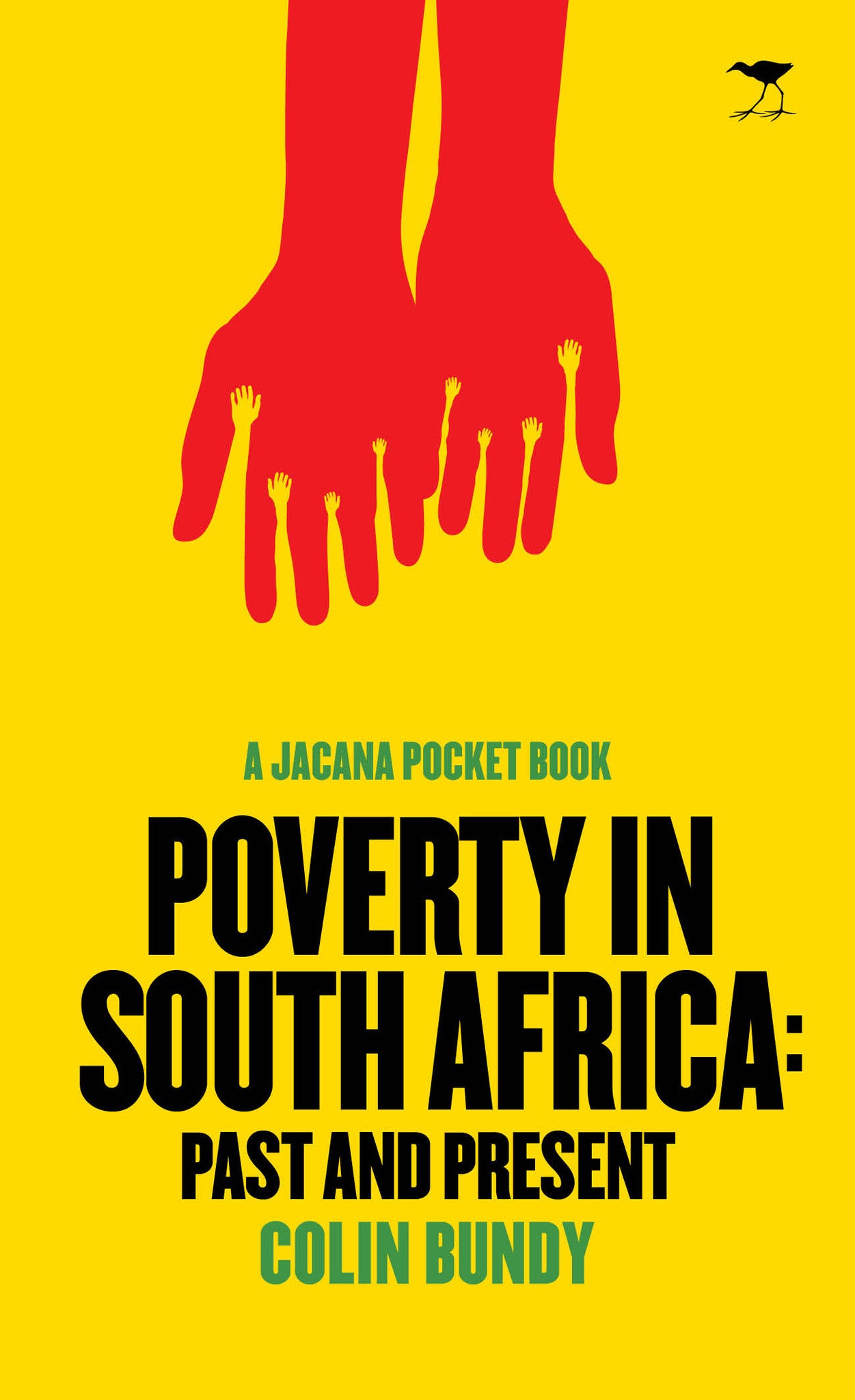 Poverty in South Africa: Past and present. A jacana pocket history.