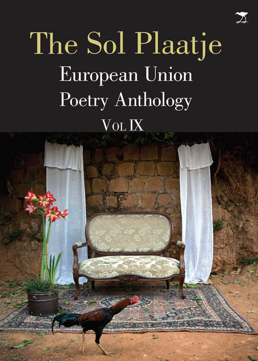 Sol Plaatje European Union Poetry Anthology, The. Sol Plaatje European Union Poetry Anthology.