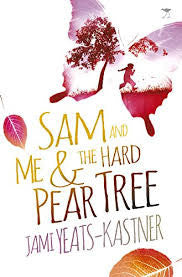 Sam and me & the hard pear tree