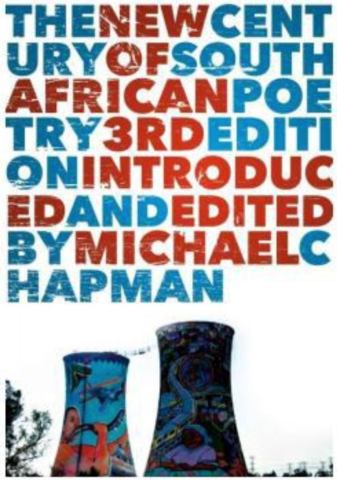 The New Century of South African Poetry, edited by Michael Chapman