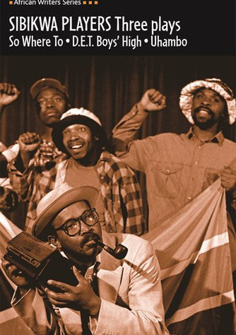 Sibikwa Players: Grade 10, Grade 11, Grade 12. African Writers' Series.