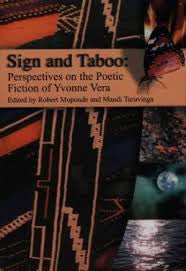Sign and Taboo: Perspectives on the Poetic Fiction of Yvonne Vera