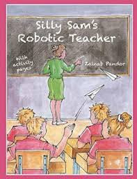 Silly Sam's Robotic Teacher by Zainab Pandor