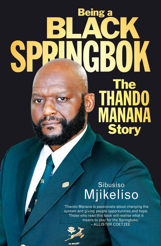 Being a black Springbok: The Thando Manana story