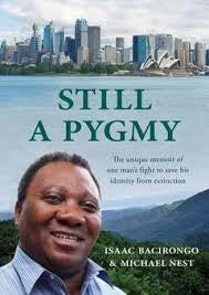 Still a Pygmy by Isaac Bacirongo and Michael Nest