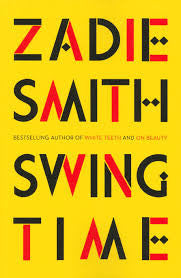 Swing Time <br> by Zadie Smith
