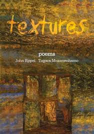 Textures by John Eppel and Togara Muzanenhamo