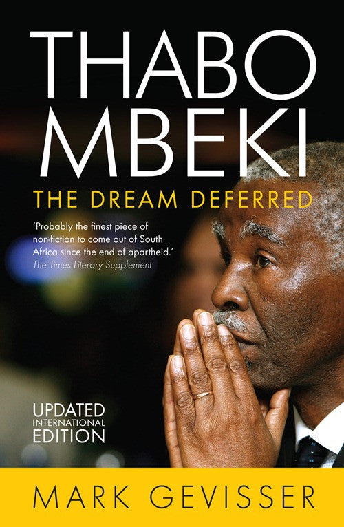 Thabo Mbeki: The Dream Deferred
