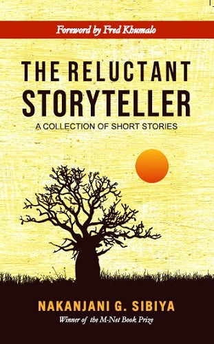 The Reluctant Storyteller by Nakanjani G. Sibiya