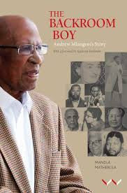 The Backroom Boy - Andrew Mlangeni's Story <br> by Mandla Mathebula