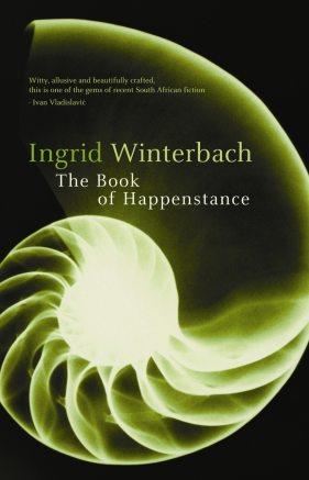 The Book of Happenstance by Ingrid Winterbach