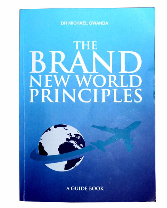 The Brand New World Principles by Dr Michael Gwanda