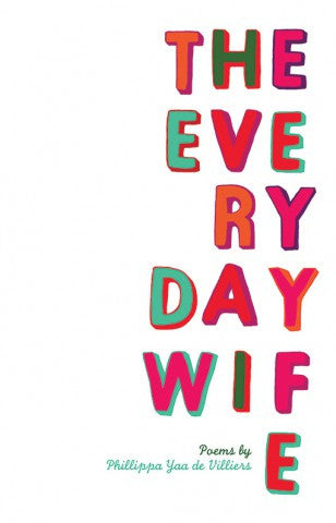 The Everyday Wife by Phillippa Yaa de Villiers