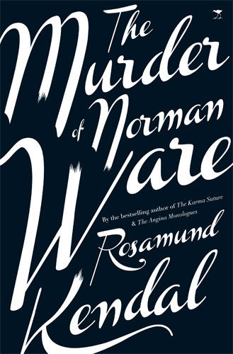 The Murder Of Norman Ware, by Rosamund Kendal