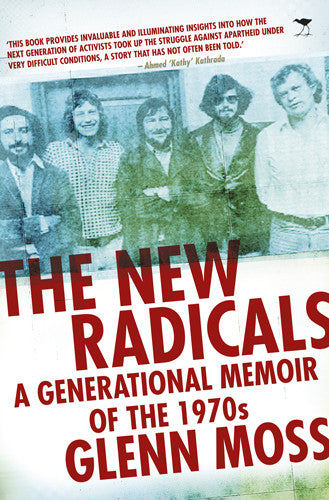 The New Radicals: A Generational memoir & biography of the 1970s (Used)