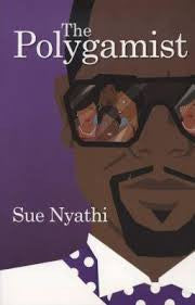 The Polygamist, by Sue Nyathi