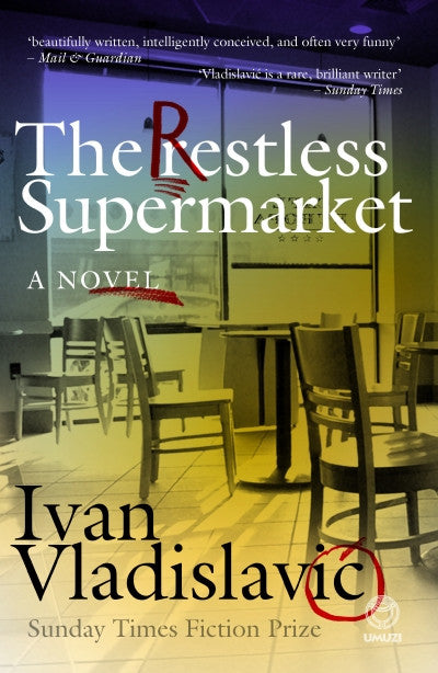 The Restless Supermarket by Ivan Vladislavic