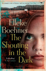 The Shouting in the Dark, by Elleke Boehmer