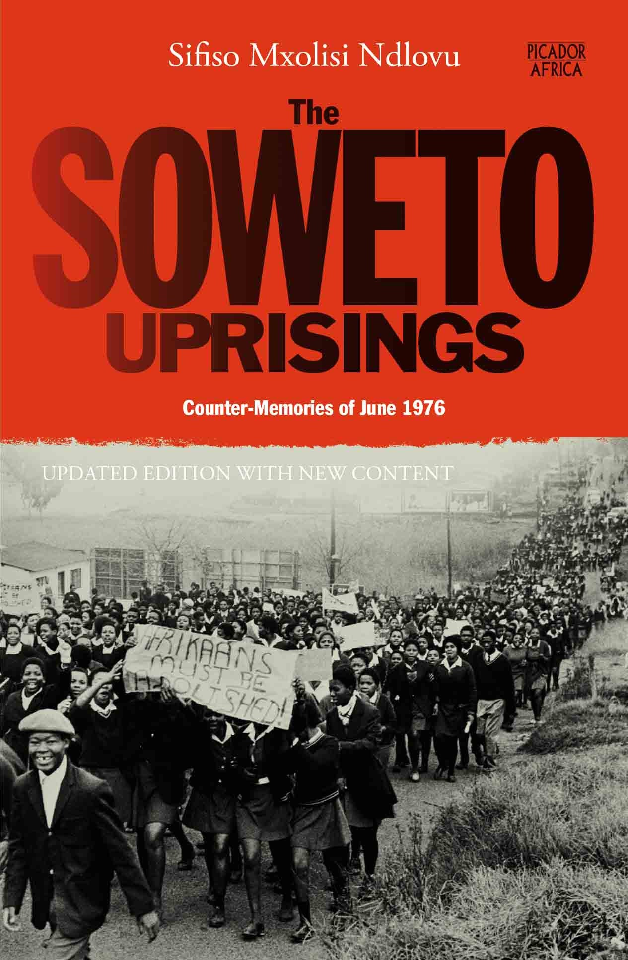 The Soweto uprisings counter memories of June 1976, by Sifiso Mxolisi Ndlovu