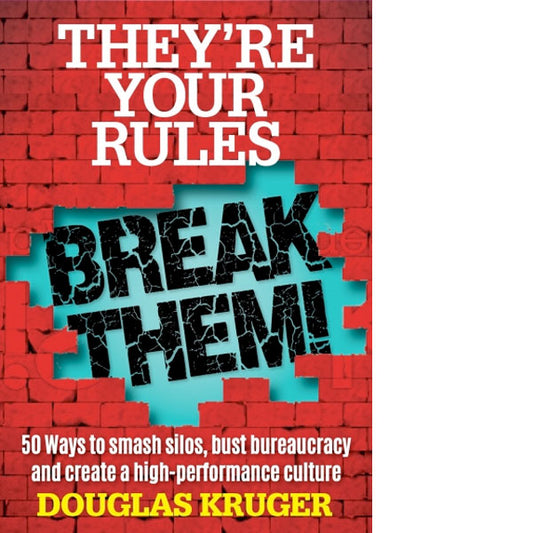 They’re Your Rules, Break Them!,  Douglas Kruger (Used)