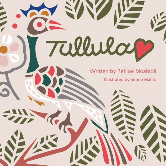 Tullula (hardcover, Includes a bonus CD) by Refiloe Moahloli